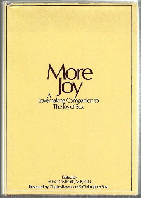 More Joy Of Sex A Lovemaking Companion To The Joy Of Sex By Comfort Alex Editor 1974