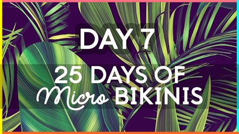 25 Days Of Micro Bikinis Day 7 Sexy Youtubers