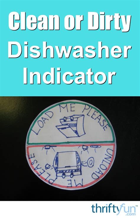 Clean Or Dirty Dishwasher Indicator Thriftyfun