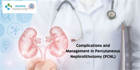 Complications And Management In Percutaneous Nephrolithotomy Pcnl