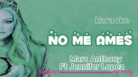 No Me Ames Karaoke Marc Anthony Ft Jennifer Lopez Youtube