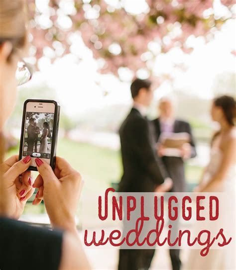 Should You Have An Unplugged Wedding Modern Wedding