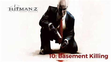 Hitman 2 Silent Assassin 10 Basement Killing Youtube