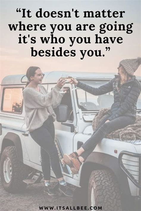31 Inspirational Quotes About Travelling With Friends Itsallbee