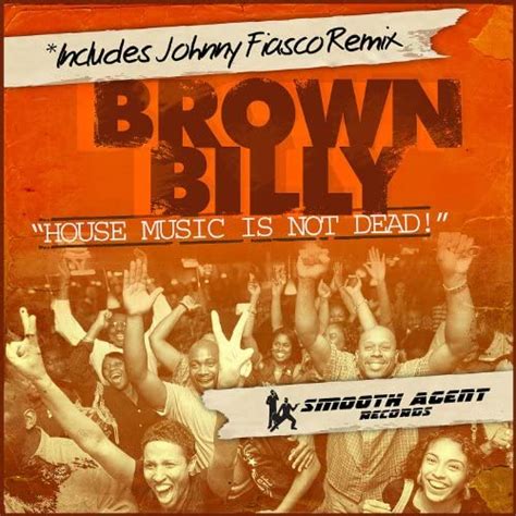 House Music Is Not Dead Ep By Brown Billy On Amazon Music Uk
