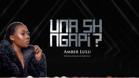 Audio Amber Lulu Unashingapi Mp3 Download — Citimuzik