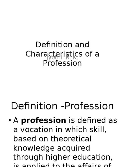 People will have to work for it. Definition and Characteristics of a Profession ...