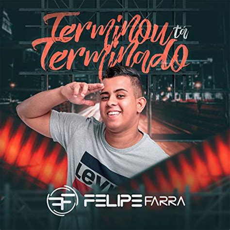 Play Terminou Tá Terminado By Felipe Farra On Amazon Music