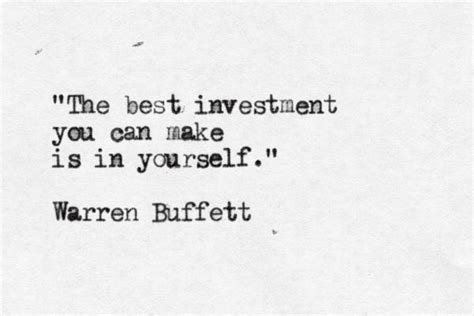 The Best Investment You Can Make Is In Yourself Warren Buffett