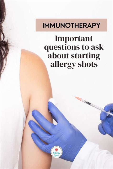 Questions About Starting Allergy Shots Immunotherapy Allergy Spot