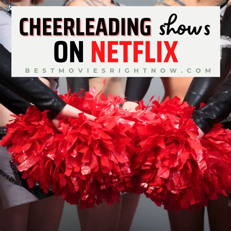 The Best Cheerleading Shows On Netflix Best Movies Right Now