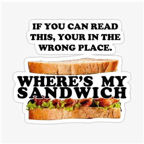 Wheres My Sandwich Sticker For Sale By Bradsite Redbubble