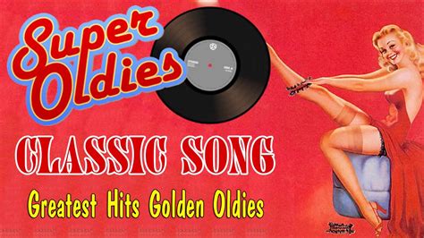 best songs of the 60s and 70s 80s greatest hits golden oldies youtube