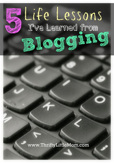 5 life lessons i ve learned from blogging thrifty little mom