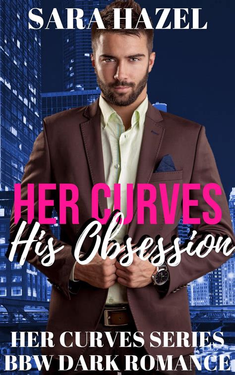 Her Curves His Obsession By Sara Hazel Bookbub