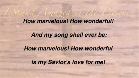 I Stand Amazed In The Presence United Methodist Hymnal 371 Youtube