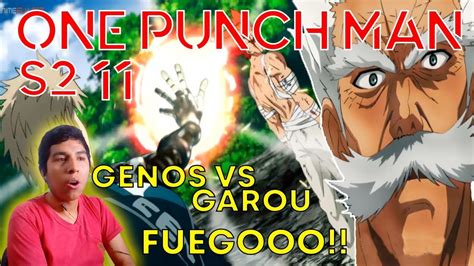One Punch Man Season 2 Cap 11 Garou Vs Genos ReacciÓn Y OpiniÓn