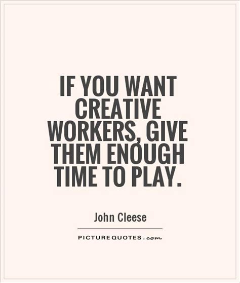 This famous line is spoken by will hunting, played by matt damon, in good will hunting (directed by gus van sant, 1997). If you want creative workers, give them enough time to play | Picture Quotes