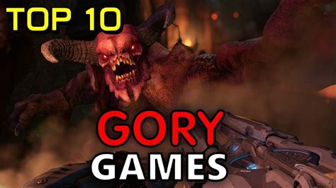 Top 10 Gory Games Youtube