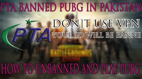 Pubg Mobile Banned In Pakistan Sad News How To Unbanned 100 Working