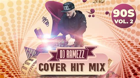 Dj Ramezz Cover Hit Mix Vol 2 Eurodance 90S Collection 2023 YouTube