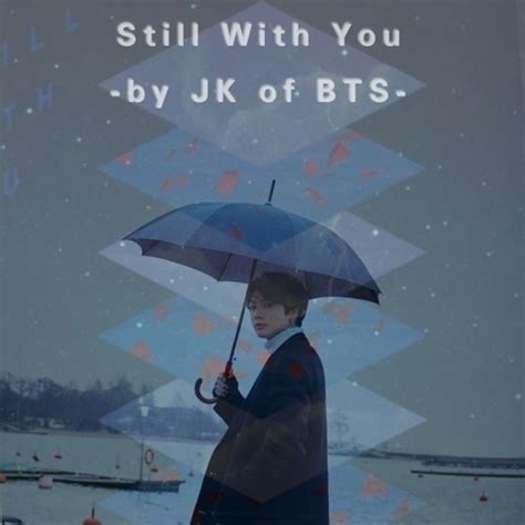 Stream Bts Jungkook Still With You Cover By Eunjn🐯 Listen Online