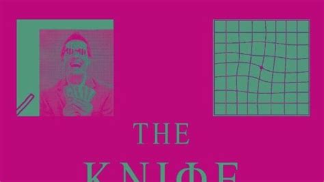 The Knife S Shaking The Habitual Artwork Revealed Pitchfork