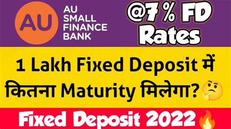 Au Small Finance Bank Fd Interest Rates 2022 Au Bank Fixed Deposit