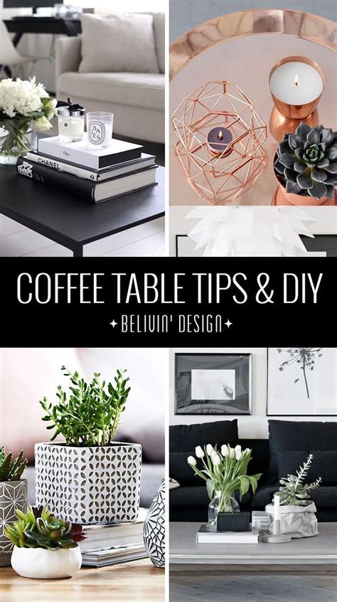 Diy Coffee Tables 29 Tips For A Perfect Coffee Table Styling See More