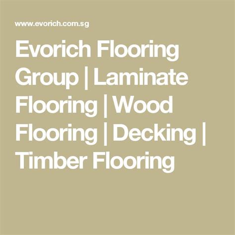 Evorich Flooring Group Laminate Flooring Wood Flooring Decking