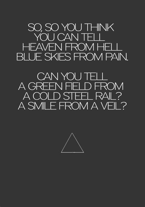 List Pink Floyd Quote So You Think You Can Tell Heaven From He
