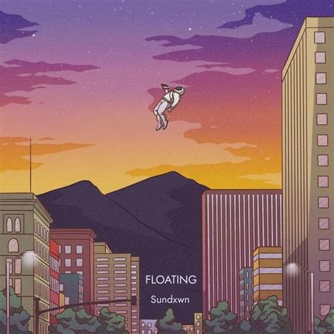 Sundxwn Floating Lyrics And Tracklist Genius