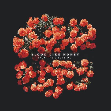 Blood Like Honey Haunt Me Love Me Ep Album Review
