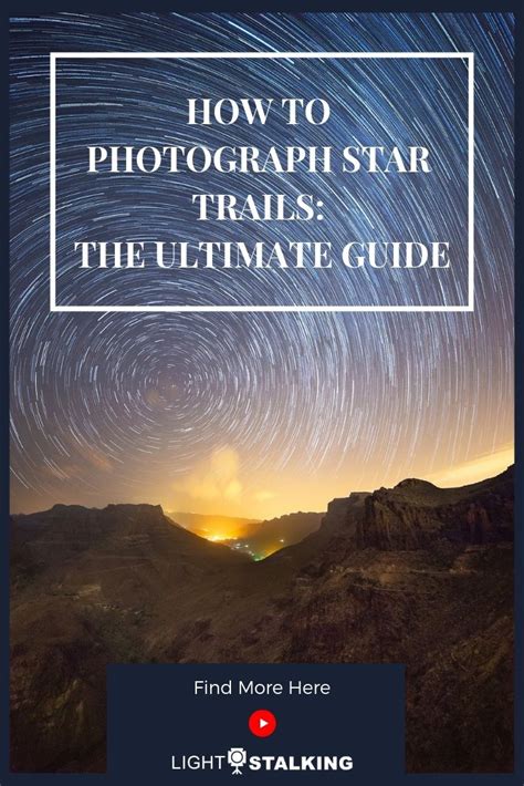 How To Photograph Star Trails The Ultimate Guide To Star Trail