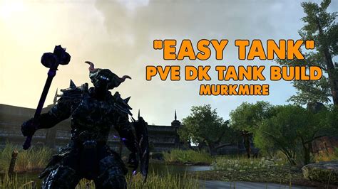 Eso Easy Tank Pve Dragonknight Tank Build Murkmire Youtube