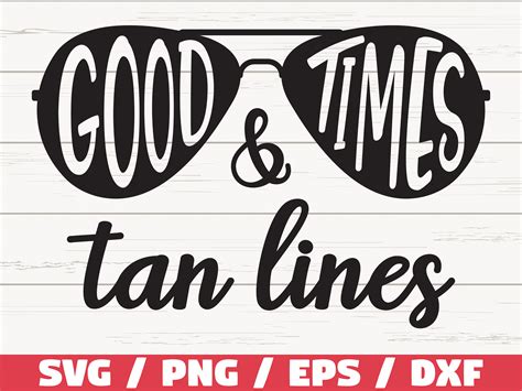 Good Times And Tan Lines Svg Cut Files Commercial Use Etsy