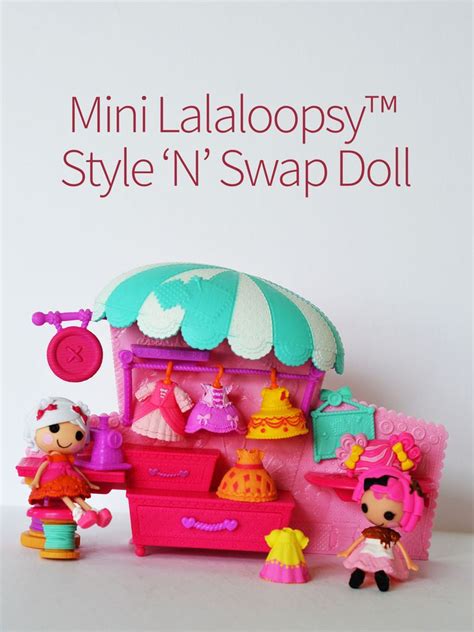 Lalaloopsy Minis™ Style N Swap™ Dolls Review