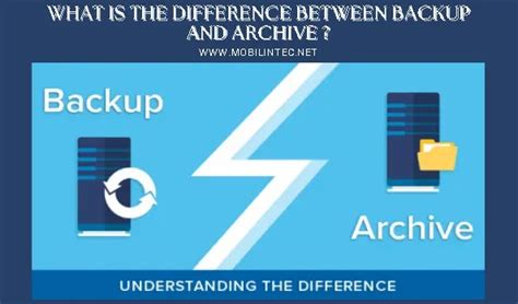 What Is The Difference Between Backup And Archive Mobilintecnet