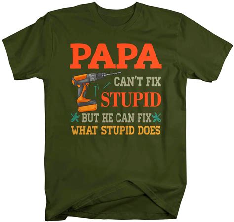 Mens Funny Papa T Shirt Cant Fix Stupid Shirt Funny Etsy