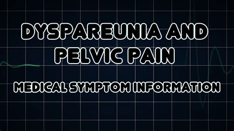 Dyspareunia And Pelvic Pain Medical Symptom YouTube