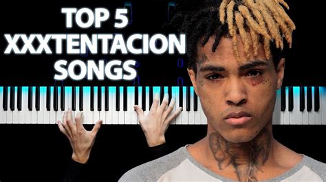 Top 5 Xxxtentacion Songs Piano Youtube