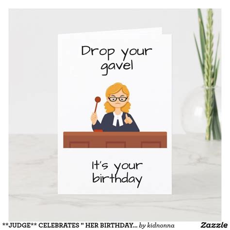 Judge Celebrates Her Birthday Card Zazzle Birthday Cards