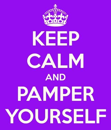 I Always Do Love Pampering Myself Especially With Posh Cant Wait