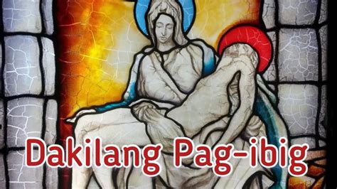 Dakilang Pag Ibig With Lyricsawitin Para Sa Misang Pilipinolent 2023