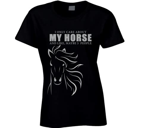 I Only Care About My Horse T Shirt Horse T Shirts Equestrian Shirt