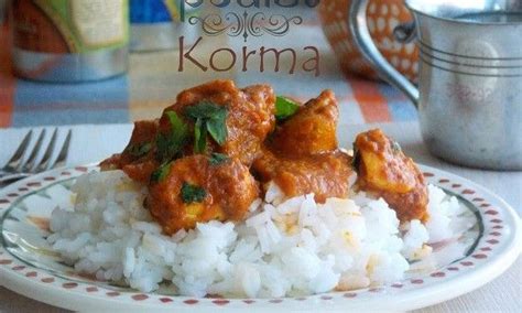 Servez ensuite accompagné de riz basmati parfumé et d'un chutney de. Poulet Korma | Recette | Poulet korma, Alimentation et Poulet