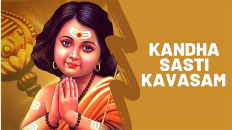 It helps us to gain the grace of lord muruga, also called as tamil kadavul. kandha sasti kavasam - YouTube