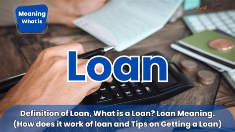 Definition Of Loan What Is A Loan Loan Meaning