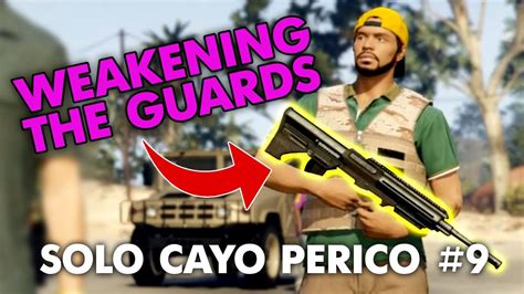 Weakening The Island Guards Prep Gta 5 Cayo Perico Heist Solo