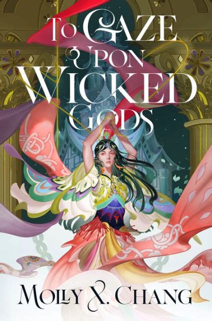 To Gaze Upon Wicked Gods By Molly X Chang Hardcover Barnes And Noble®